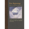 First Beginnings: From Creation to the Mountain of the Prophets & From Adam and Eve to Job and the Patriarchs - Paperback