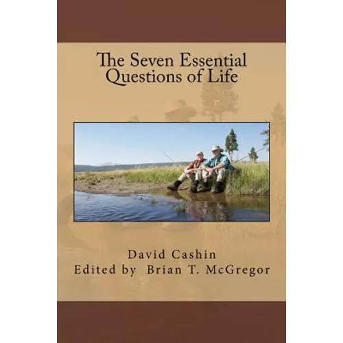 The Seven Essential Questions of Life - Paperback