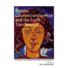 Gender, Countertransference and the Erotic Transference: Perspectives from Analytical Psychology and Psychoanalysis - Paperback