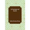 A Furnace of Earth - Paperback