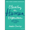 Elevating the Human Experience: Three Paths to Love and Worth at Work - Hardcover
