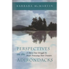 Perspectives on the Adirondacks: A Thirty-Year Struggle by People Protecting Their Treasure - Paperback