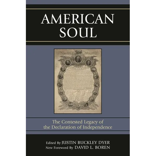 American Soul: The Contested Legacy of the Declaration of Independence - Paperback