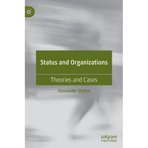 Status and Organizations: Theories and Cases - Hardcover