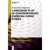 Language Play in Contemporary Swedish Comic Strips - Paperback