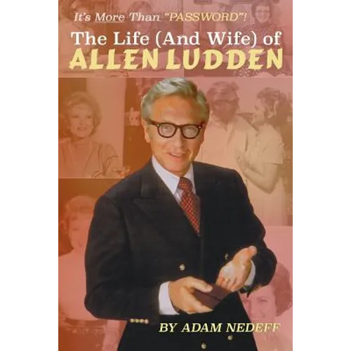 The Life (and Wife) of Allen Ludden - Paperback
