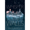 A Whisper in the Walls - Paperback