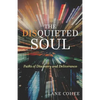 The Disquieted Soul: Paths of Discovery and Deliverance - Paperback