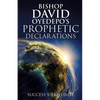 Bishop David Oyedepo's Prophetic Declarations - Paperback