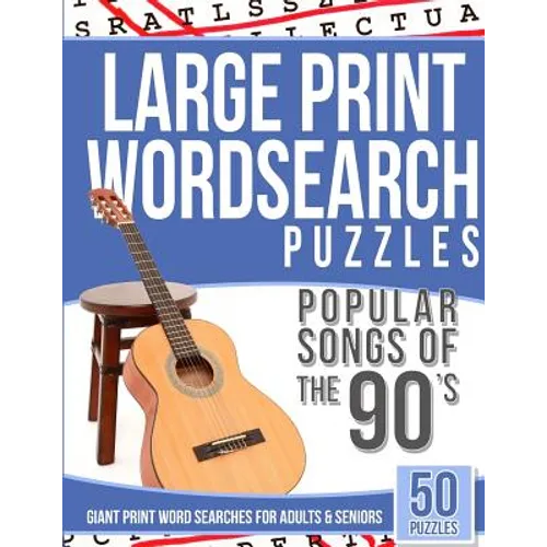 Large Print Wordsearches Puzzles Popular Songs of 90s: Giant Print Word Searches for Adults & Seniors - Paperback