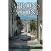 Aprons of Stone: A Novel Based on True Events - Paperback