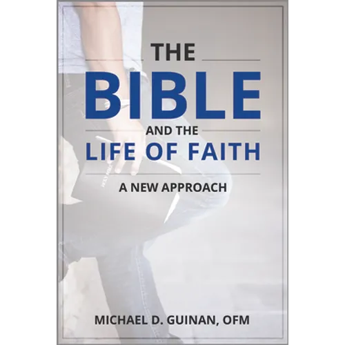 The Bible and the Life of Faith: A New Approach - Paperback