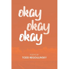 Okay Okay Okay - Paperback
