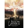 Know My Voice IV: Marriage, Commitment, Responsibility, Relationship, Intimacy, Choice - Paperback