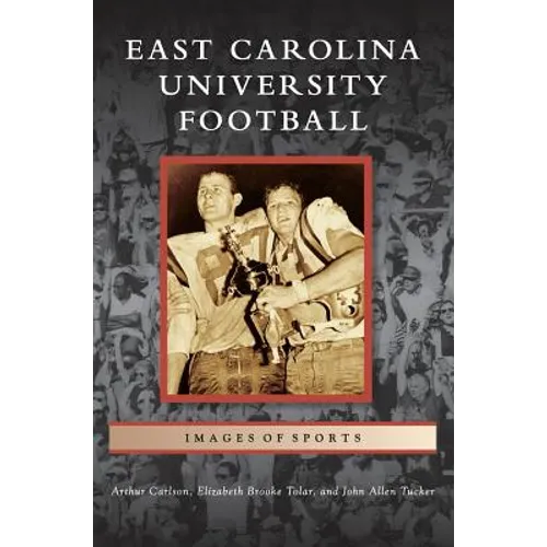 East Carolina University Football - Hardcover