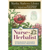 The Nurse-Herbalist: Integrative Insights for Holistic Practice - Paperback