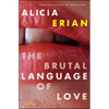 The Brutal Language of Love: Stories - Paperback