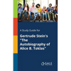 A Study Guide for Gertrude Stein's "The Autobiography of Alice B. Toklas" - Paperback
