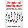 Relational Intelligence; The Five Essential Skills You Need to Build Life-Changing Relationships - Paperback