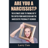 Are You A Narcissist? The Ultimate Guide To Finding Out If You Suffer From Narcissism And The Narcissistic Personality Disorder - Paperback