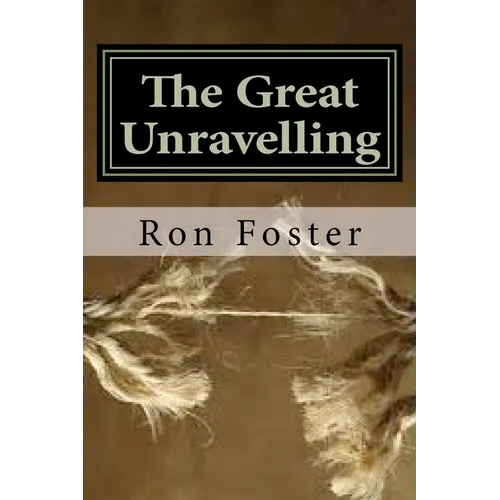 The Great Unraveling: A Preppers Perspective - Paperback