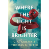 Where the Light Is Brighter - Paperback