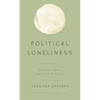 Political Loneliness: Modern Liberal Subjects in Hiding - Paperback