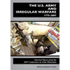 The U.S. Army and Irregular Warfare 1775-2007: Selected Papers from the 2007 Conference of Army Historians - Paperback