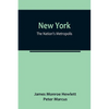 New York: The Nation's Metropolis - Paperback