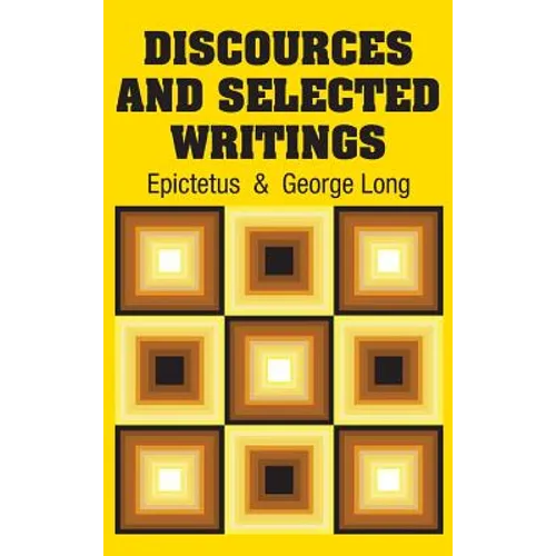 Discources and Selected Writings - Hardcover