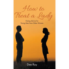 How to Treat a Lady - Hardcover