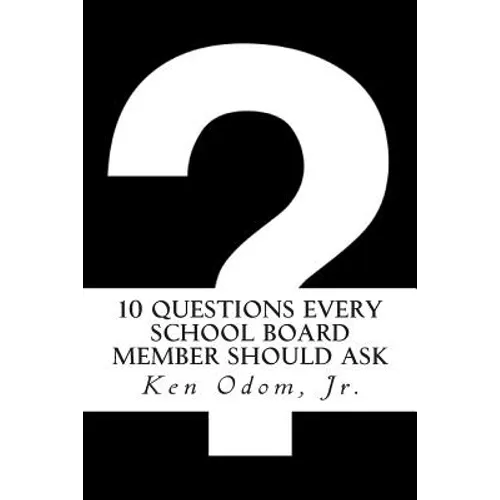 10 Questions Every School Board Member Should Ask - Paperback