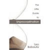 The Little Guide to Unprocrastination - Paperback
