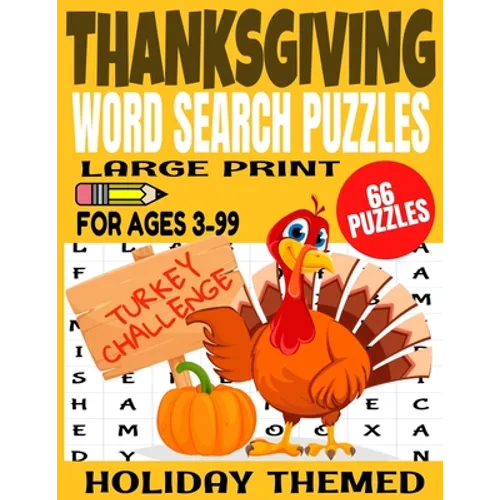Thanksgiving Word Search Puzzles: Large Print Word Find for Ages 3-99 - Full Page Puzzles All Thanksgiving Themed - Fun and Challenging for Kids and A - Paperback