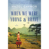 When We Were Young & Brave - Paperback