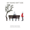 My Name Isn't Joe - Paperback