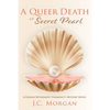 A Queer Death at Secret Pearl: A Lesbian Retirement Community Mystery Novel - Paperback