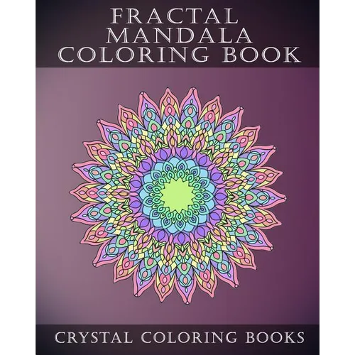 Fractal Mandala Coloring Book: 30 Fractal Mandala Coloring Pages. Intricate Stress Relief Adult Coloring Design Book.. - Paperback