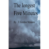 The Longest Five Minutes - Paperback
