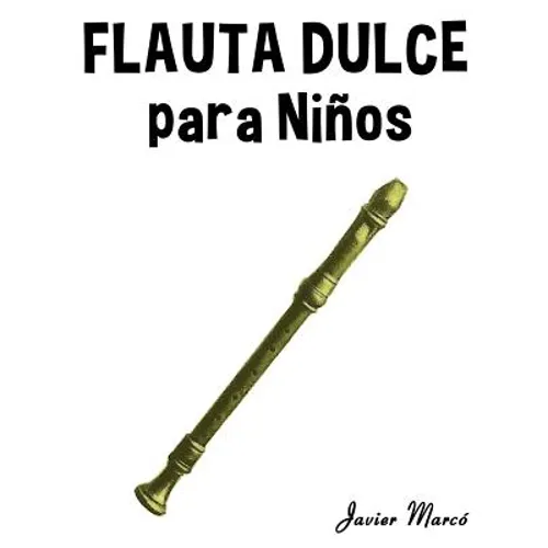 Flauta Dulce Para Ni - Paperback