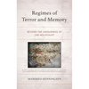 Regimes of Terror and Memory: Beyond the Uniqueness of the Holocaust - Hardcover