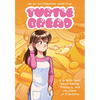 Turtle Bread: A Graphic Novel about Baking, Fitting In, and the Power of Friendship - Paperback