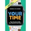 Your Time (Special Edition for Work Staff): The Greatest Gift You Receive and Give - Paperback