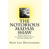 The Notorious Madam Shaw - Paperback