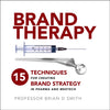 Brand Therapy: 15 Techniques for Creating Brand Strategy in Pharma and Medtech - Paperback
