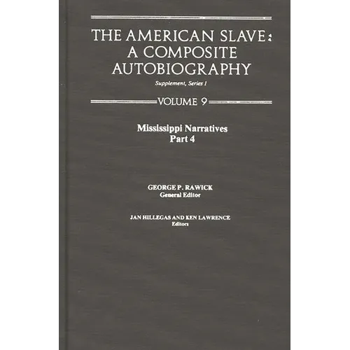 The American Slave: Mississippi Narratives Part 4, Supp. Ser.1, Vol 9 - Hardcover
