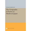 The Geography of Power in Medieval Japan - Paperback