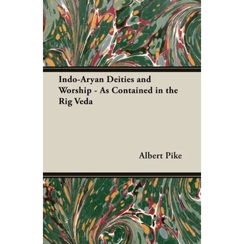 Indo-Aryan Deities and Worship - As Contained in the Rig Veda - Hardcover