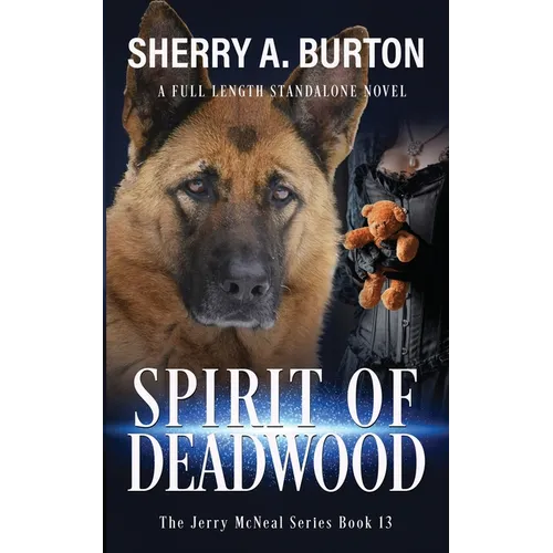 Spirit of Deadwood: A Full-Length Jerry McNeal Novel - Paperback
