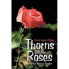 Thorns of the Roses: A Family's March to Freedom - Paperback
